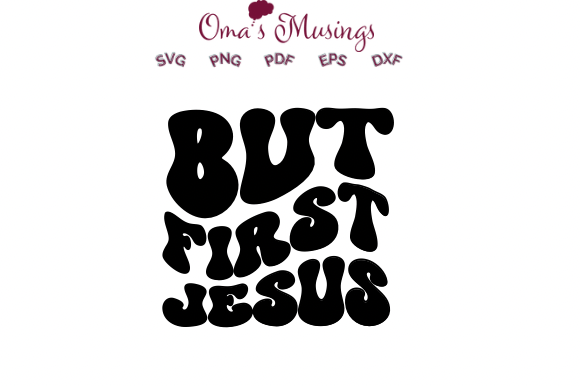 But First Jesus: A Versatile 70s-Inspired Design for Cricut Creations
