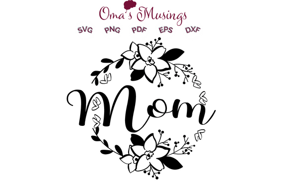 Mom SVG - Mother's Day SVG